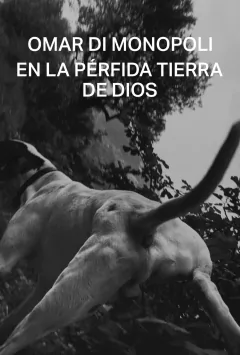 En la pérfida tierra de dios, Omar Di Monopoli