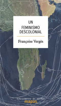 un feminismo descolonial, Françoise Vergès