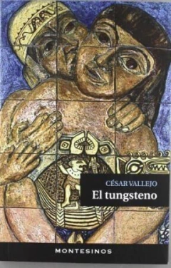 el tungsteno, cesar vallejo