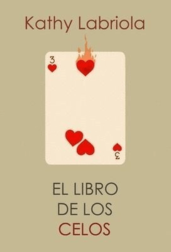 EL LIBRO DE LOS CELOS AUTOR, Kathy Labriola