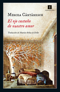 el ojo castaño de nuestro amor, mircea cartarescu