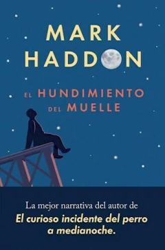El hundimiento del muelle, Mark Haddon