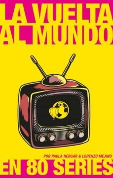 la vuelta al mundo en 80 series, paula hegar y lorenzo mejino