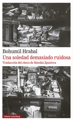Una soledad demasiado ruidosa, Bohumil Hrabal