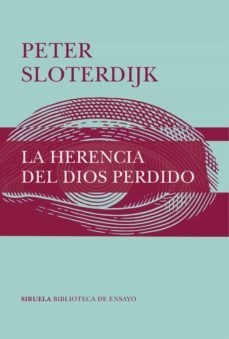 la herencia del dios perdido, peter sloterdijk