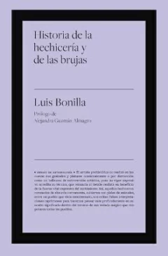historia de la hechicería y de las brujas. luis bonilla
