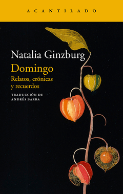 domingo. relatos crónicas y recuerdos, natalia ginzburg