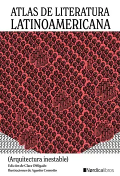 Atlas de literatura latinoamericana (Arquitectura inestable), Clara Obligado, Agustín Comotto