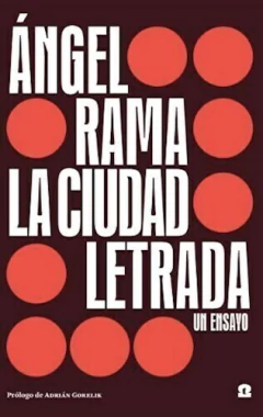 la ciudad letrada, un ensayo, angel rama