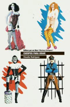 cuerpos para odiar, Claudia Rodríguez