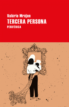 tercera persona, valérie mréjen
