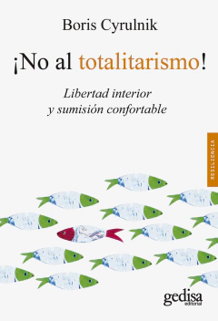 ¡no al totalitarismo!, boris cyrulnik