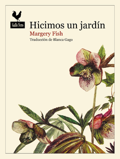 hicimos un jardín, margery fish