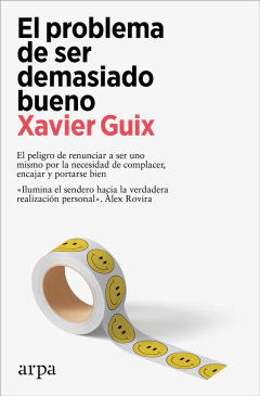 el problema de ser demasiado bueno, xavier guix