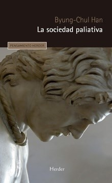 la sociedad paliativa, byung chul han