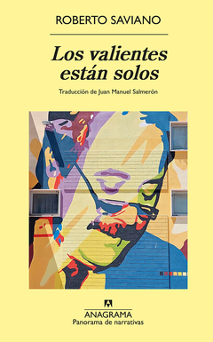 los valientes están solos, roberto saviano