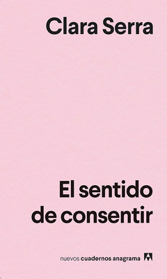 el sentido de consentir, clara serra