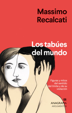 los tabúes del mundo: figuras y mitos del sentido del límite y de su violación, massimo recalcati