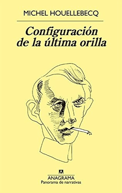 Configuración de la última orilla, Michel Houellebecq