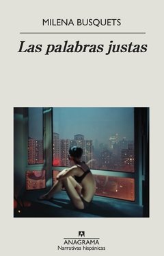 las palabras justas, milena busquets