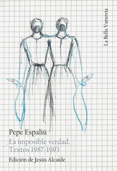 la imposible verdad. textos 1987-1993, pepe espaliú