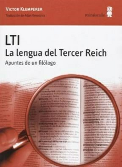 LTI la lengua del tercer reich. apuntes de un filólogo, victor klemperer