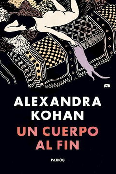 un cuerpo al fin, alexandra kohan