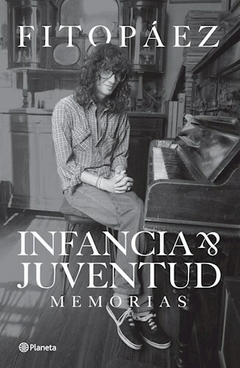 infancia & juventud: memorias, fito paez