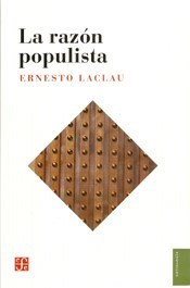 la razón populista, ernesto laclau