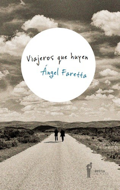 viajeros que huyen, ángel faretta