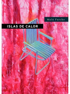 Islas de calor, Malu Furche R.