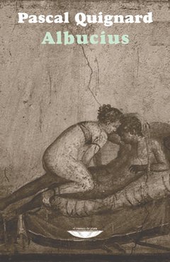 Albucius, Pascal Quignard