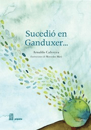 Sucedió en Ganduxer, ARNALDO CALVEYRA (TEXTO) Y MERCEDES MIRÓ (ILUSTRACIÓN)