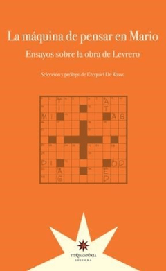 La máquina de pensar en Mario, Ezequiel Rosso
