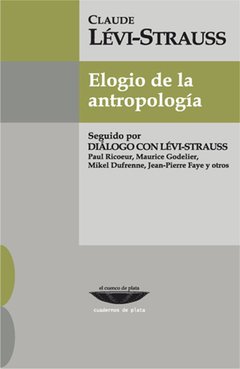 Elogio de la antropología, Claude Lévi-Strauss