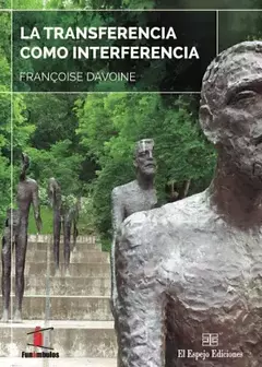 la transferencia como interferencia, FRANÇOISE DAVOINE