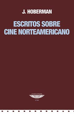 Escritos sobre cine norteamericano, J. Hoberman