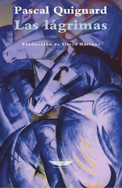 Las lágrimas, Pascal Quignard