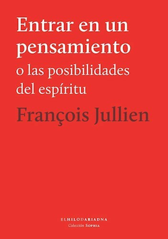 entrar en un pensamiento, francois jullien