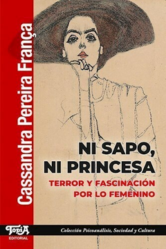 ni sapo, ni princesa: error y fascinacion por lo femenino, cassandra franca pereira