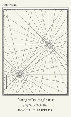 Cartografías imaginarias, Roger Chartier