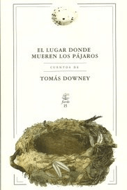 El lugar donde mueren los pájaros, Tomás Downey