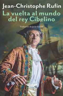 La vuelta al mundo del rey Cibelino, Jean-Christophe Rufin