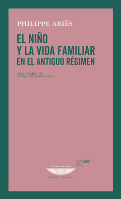 El niño y la vida familiar en el Antiguo Régimen, Philippe Ariès