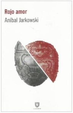 rojo amor, anibal jarkowski