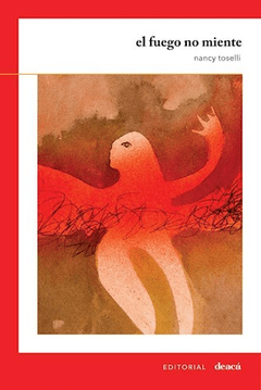 EL FUEGO NO MIENTE, Nancy Toselli
