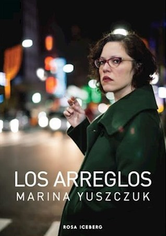 LOS ARREGLOS, MARINA YUSZCZUK