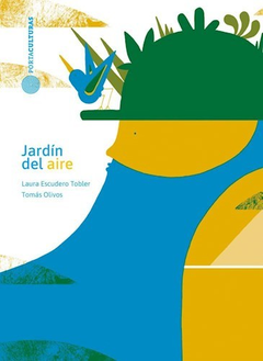jardín del aire, laura escudero tobler, tomás olivos