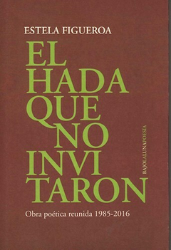 El hada que no invitaron, Estela Figueroa