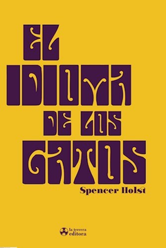 El idioma de los gatos, Spencer Holst